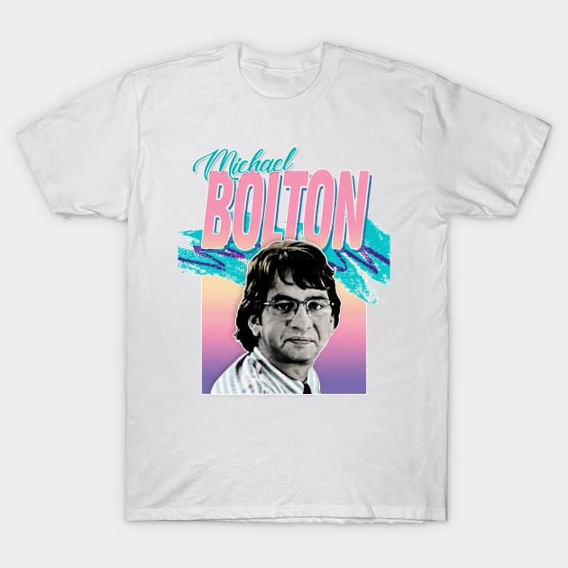 Michael Bolton / Office Space Aesthetic 90s Design T-Shirt by DankFutura